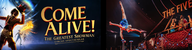 Come Alive! The Greatest Showman Circus Spectacular